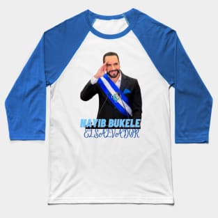 NAYIB BUKELE, PRESIDENTE DE EL SALVADOR Baseball T-Shirt